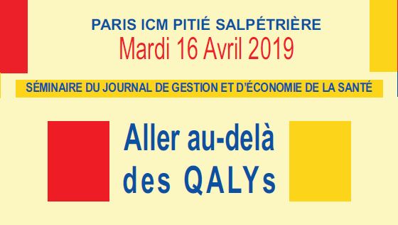 Séminaire REES-JGES 16 Avril 2019 : Aller au-delà des QALYs